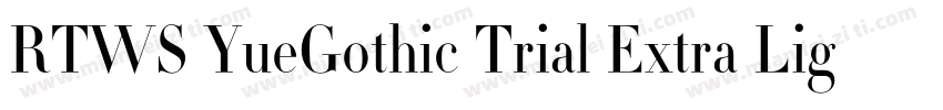 RTWS YueGothic Trial Extra Light C字体转换